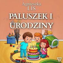 Paluszek i urodziny. Część 12 - audiobook Lis Agnieszka