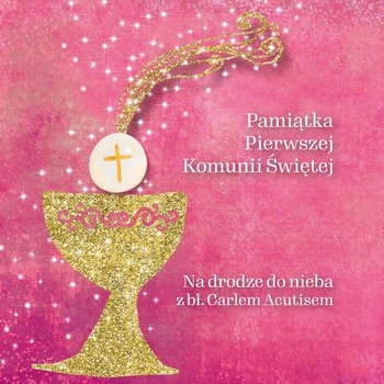 Pamiątka Pierwszej Komunii Świętej - Kędzierska-Zaporowska Magdalena