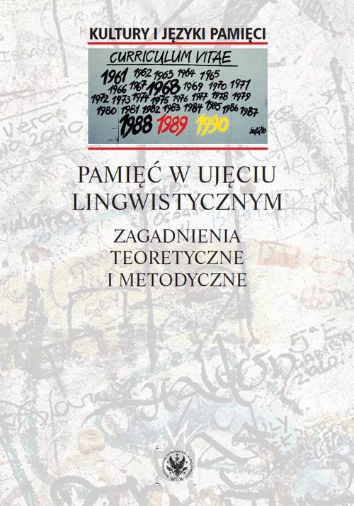 Pamięć w ujęciu lingwistycznym. Zagadnienia teoretyczne i metodyczne - ebook PDF
