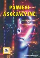 Pamięci asocjacyjne Opracowanie zbiorowe
