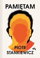 Pamiętam Stankiewicz Piotr