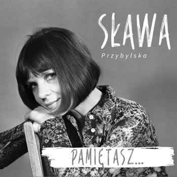 Pamiętasz... - Przybylska Sława