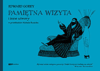 Pamiętna wizyta i inne utwory - Gorey Edward