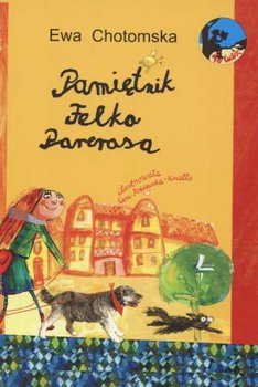 Pamiętnik Felka Parerasa - Chotomska Ewa
