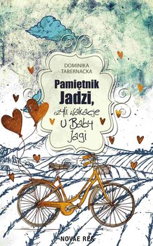 Pamiętnik Jadzi, czyli wakacje u Baby Jagi - Tabernacka Dominika