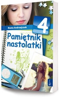 Pamiętnik nastolatki 4 - Andrzejczuk Beata