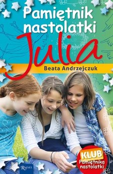 Pamiętnik nastolatki 8. Julia - Andrzejczuk Beata