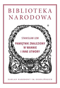 Pamiętnik znaleziony w wannie i inne utwory - Lem Stanisław