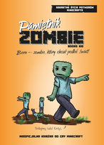 Pamiętnik Zombie. Bern – zombie, który chciał podbić świat. Sekretne życie potworów Minecrafta Forrest Hayes