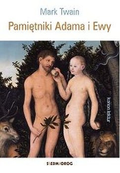 Pamiętniki Adama i Ewy - Twain Mark