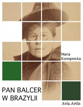 Pan Balcer w Brazylii - Konopnicka Maria