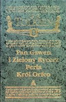 Pan Gawen i Zielony Rycerz Perła Król Orfeo Opracowanie zbiorowe