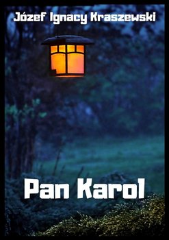 Pan Karol - Kraszewski Józef Ignacy
