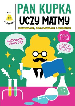Pan Kupka uczy matmy. Dodawanie, odejmowanie i mnożenie - Furuya Yusaku