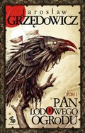 Pan Lodowego Ogrodu. Tom 1 - audiobook - Grzędowicz Jarosław