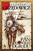 Pan Lodowego Ogrodu. Tom 3 - ebook epub Grzędowicz Jarosław
