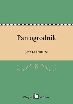 Pan ogrodnik - La Fontaine Jean