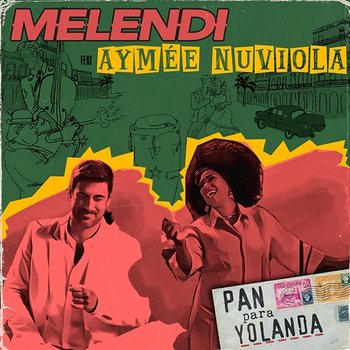 Pan Para Yolanda - Melendi, Aymee Nuviola