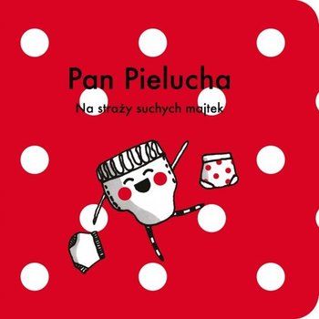 Pan Pielucha. Na straży suchych majtek - Ta Tatoi