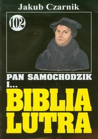 Pan Samochodzik i... Biblia Lutra. Tom 102 - Czarnik Jakub