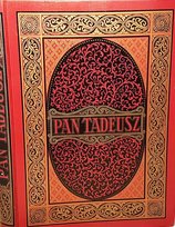 Pan Tadeusz czyli ostatni zajazd na Litwie Mickiewicz Adam