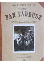 Pan Tadeusz czyli ostatni zjazd na Litwie Mickiewicz Adam