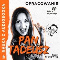 Pan Tadeusz. Lektura z opracowaniem - audiobook