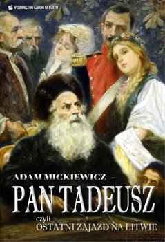 Pan Tadeusz - Mickiewicz Adam
