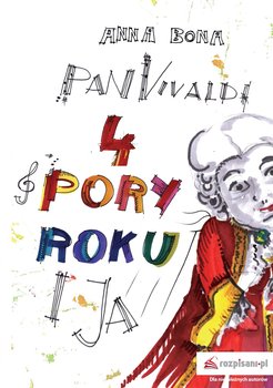 Pan Vivaldi, Cztery Pory Roku i ja - Bona Anna