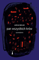 Pan wszystkich krów Dybczak Andrzej