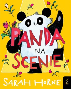 Panda na scenie - Horne Sarah