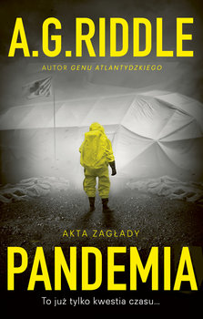 Pandemia. Akta zagłady. Tom 1 - Riddle A. G.