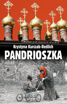 Pandrioszka - Kurczab-Redlich Krystyna