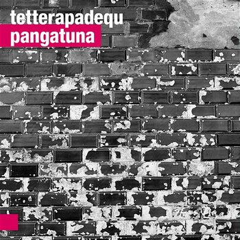 Pangatuna - Tetterapadequ