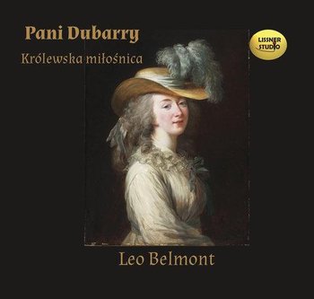 Pani Dubarry. Królewska miłośnica - Belmont Leo