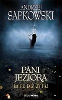 Pani Jeziora. Wiedźmin. Tom 7 Sapkowski Andrzej