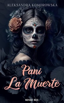 Pani La Muerte - Komorowska Aleksandra