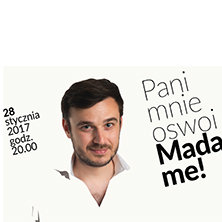 Pani mnie oswoi, Madame!
