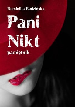 Pani Nikt. Pamiętnik - Budzińska Dominika