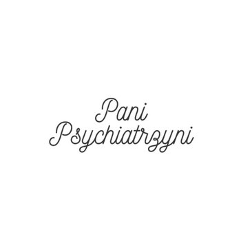 Pani Psychiatrzyni 35: Mam w domu raka. Komunikacja z pacjentem onkologicznym - Pani Psychiatrzyni - podcast - Padała Olga