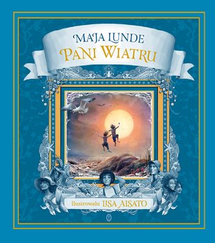 Pani Wiatru - Lunde Maja, Aisato Lisa