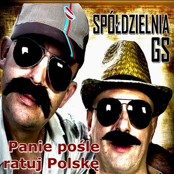 Panie Pośle Ratuj Polskę - Spóldzielnia GS