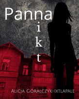 Panna Nikt. Tom 1 Alicja Góralczyk-Ixtlapale