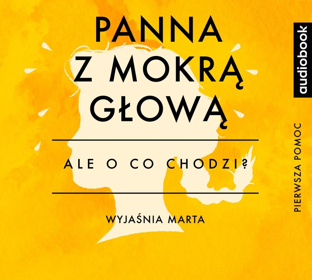 Sprawdzian Z Lektury Panna Z Mokrą Głową Panna z mokrą głową. Opracowanie. Ale o co chodzi? Podcast - Jaźwińska