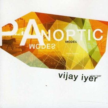 Panoptic Modes - Iyer Vijay, Mahanthappa Rudresh