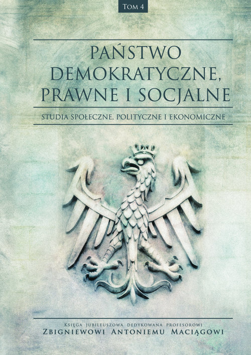 Państwo demokratyczne, prawne i socjalne. Tom 4. Studia społeczne