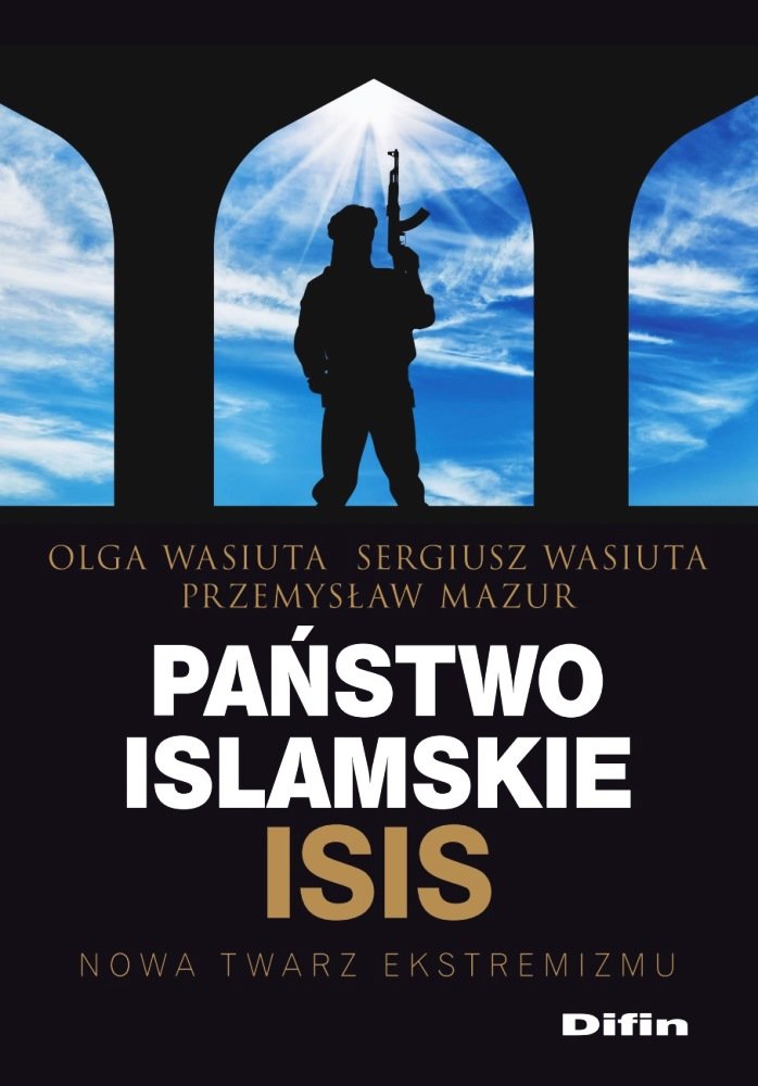 Państwo islamskie ISIS - Wasiuta Olga | Książka w Sklepie ...