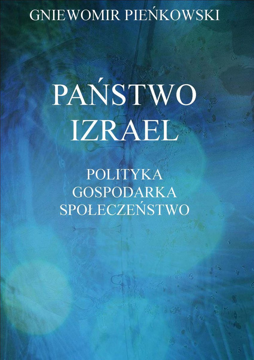 Państwo Izrael. Polityka, gospodarka, społeczeństwo - ebook PDF