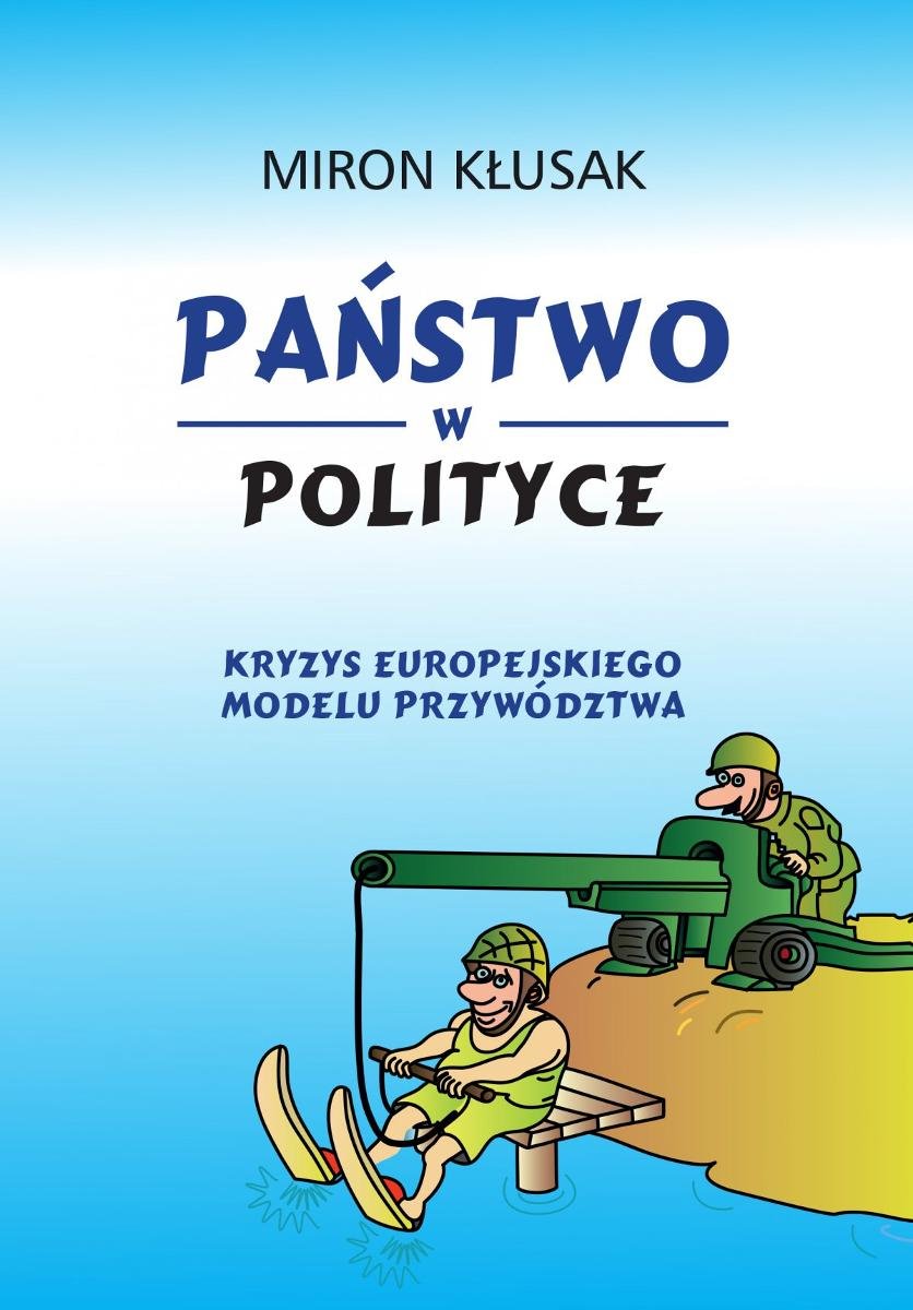 Państwo w polityce. Kryzys europejskiego modelu przywództwa - ebook epub