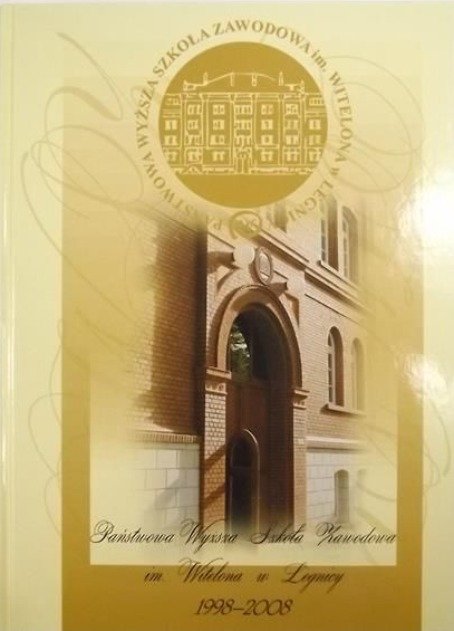 Państwowa Wyższa Szkoła Zawodowa im. Witelona w Legnicy 1998-2008